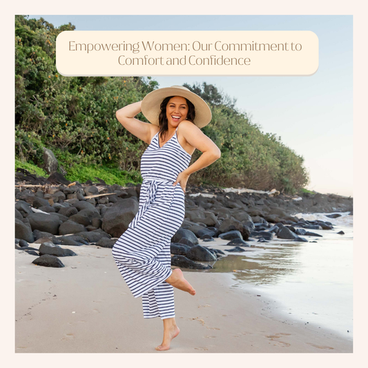 Empowering Women: Our Commitment to Comfort and Confidence